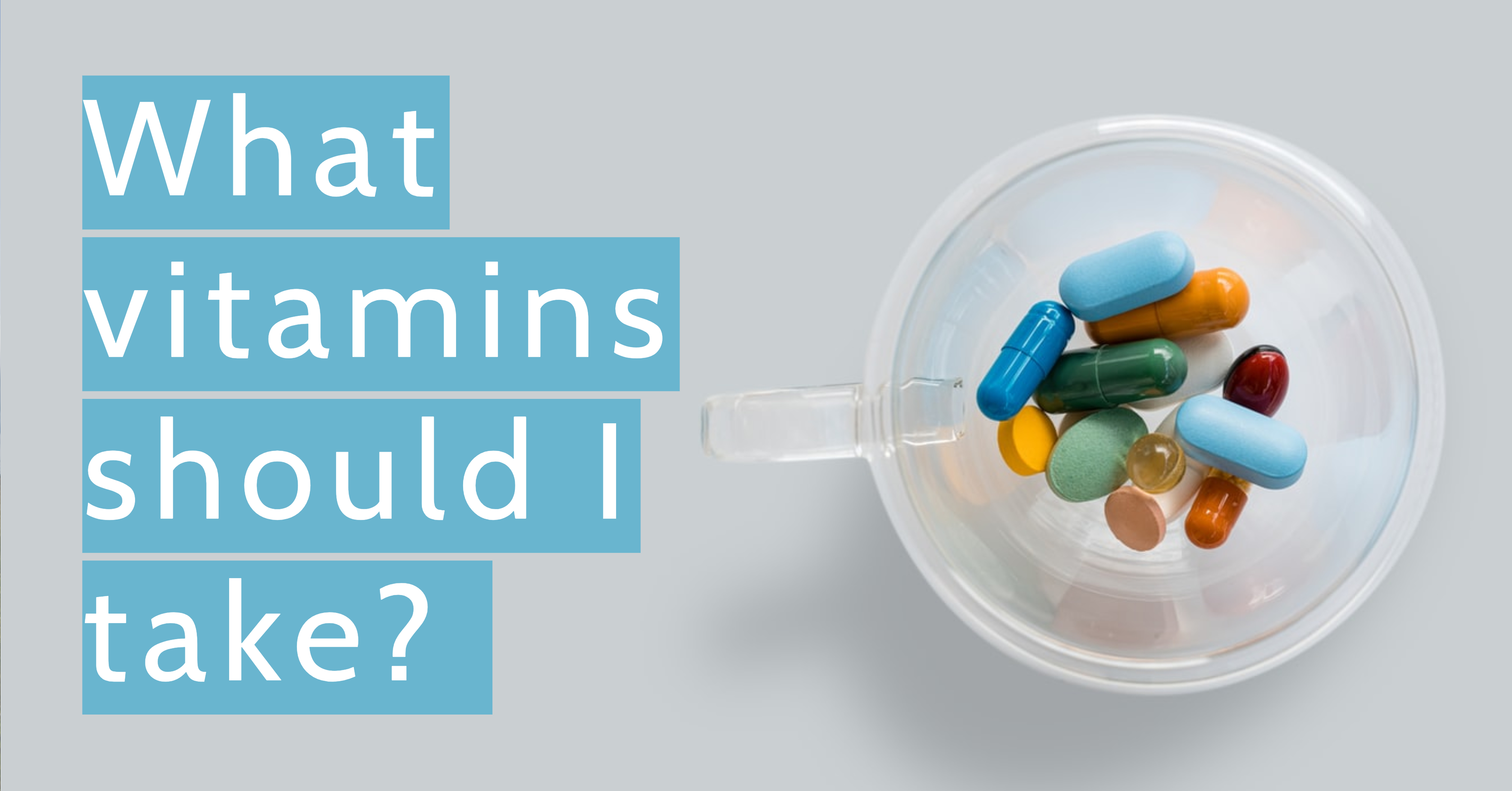 Blog - What vitamins should I take? - Bodybuilding and Sports Supplements